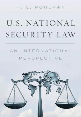 H. L. Pohlman - U.S. National Security Law, Inbunden