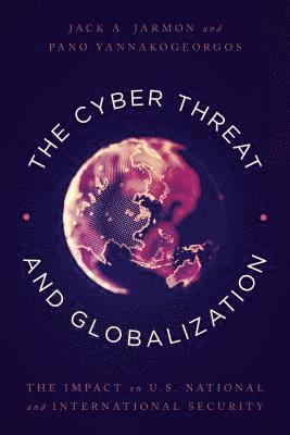 bokomslag The Cyber Threat and Globalization