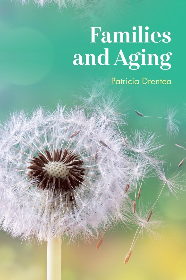 Patricia Drentea - Families and Aging, Häftad