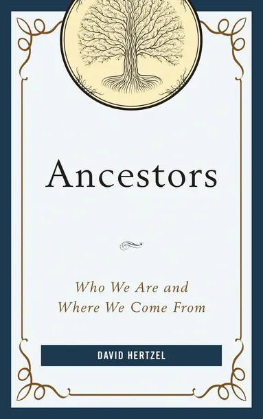 David Hertzel - Ancestors, Inbunden