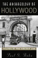 bokomslag The Archaeology of Hollywood
