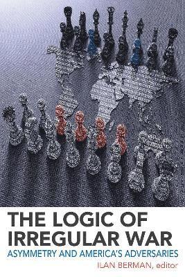The Logic of Irregular War 1