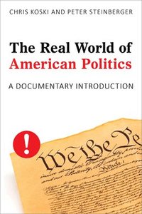 bokomslag The Real World of American Politics
