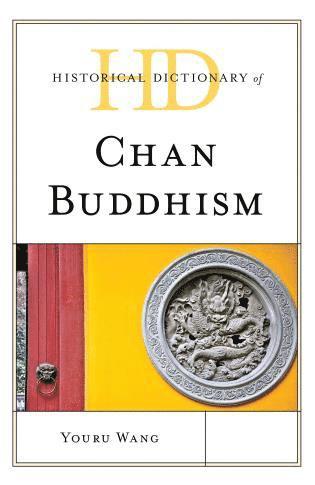 Youru Wang - Historical Dictionary of Chan Buddhism, Inbunden