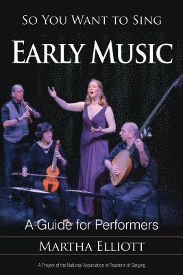 So You Want to Sing Early Music 1