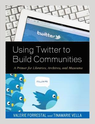 bokomslag Using Twitter to Build Communities