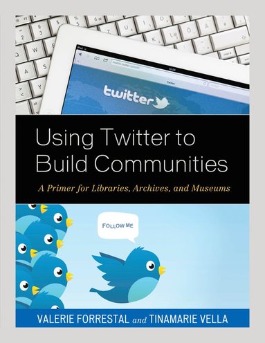 bokomslag Using Twitter to Build Communities