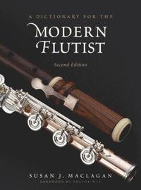 bokomslag A Dictionary for the Modern Flutist