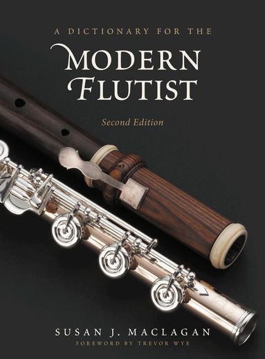 Susan J. Maclagan - Dictionary for the Modern Flutist, Inbunden