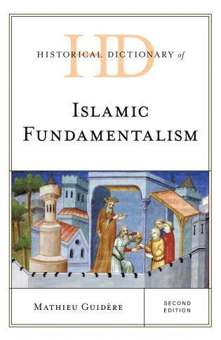 bokomslag Historical Dictionary of Islamic Fundamentalism