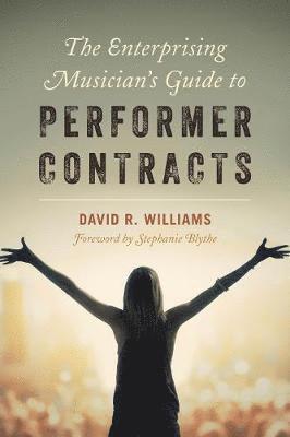 David R. Williams - Enterprising Musician's Guide to Performer Contracts, Häftad