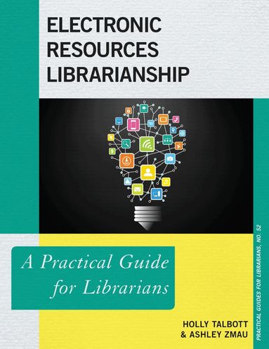Holly Talbott, Ashley Zmau - Electronic Resources Librarianship, Häftad