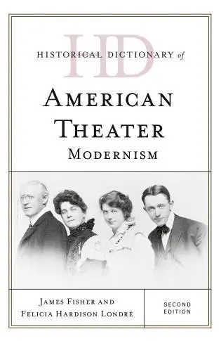 James Fisher, Felicia Hardison Londré - Historical Dictionary of American Theater, Inbunden