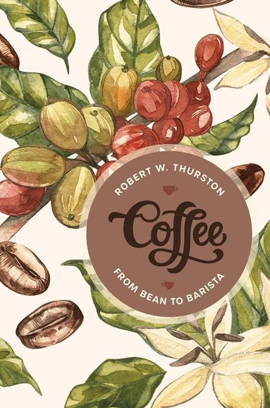 Robert W. Thurston - Coffee, Inbunden