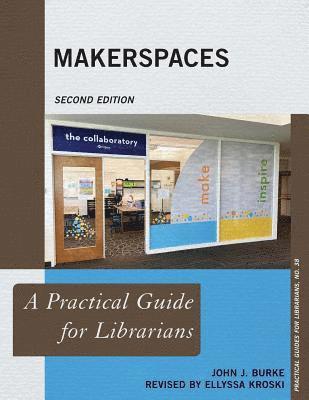 John J. Burke - Makerspaces, Häftad