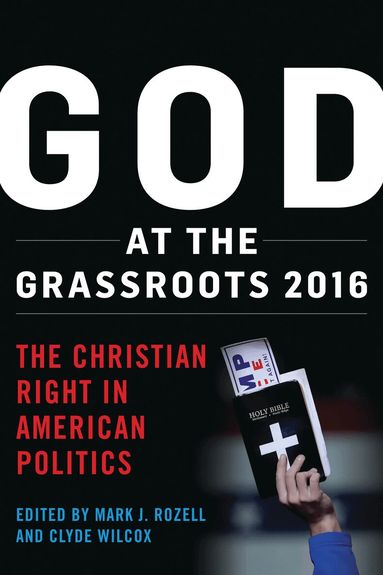 Mark J. Rozell, Clyde Wilcox - God at the Grassroots 2016, Häftad