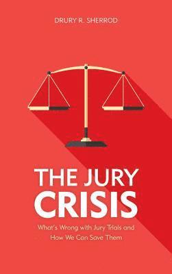 Drury R. Sherrod - Jury Crisis, Inbunden