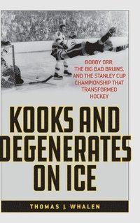 bokomslag Kooks and Degenerates on Ice