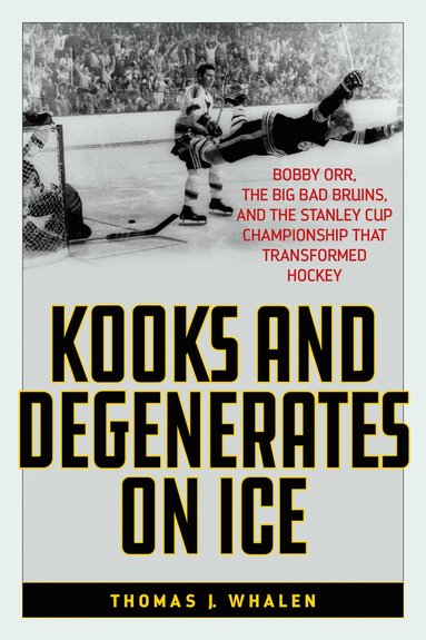 bokomslag Kooks and Degenerates on Ice