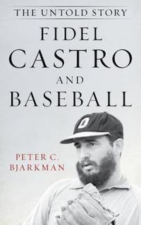 bokomslag Fidel Castro and Baseball