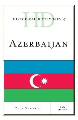 Zaur Gasimov - Historical Dictionary of Azerbaijan, Inbunden