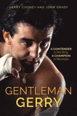Gerry Cooney, John Grady - Gentleman Gerry, Inbunden