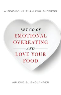 bokomslag Let Go of Emotional Overeating and Love Your Food