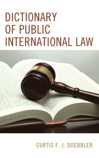 bokomslag Dictionary of Public International Law