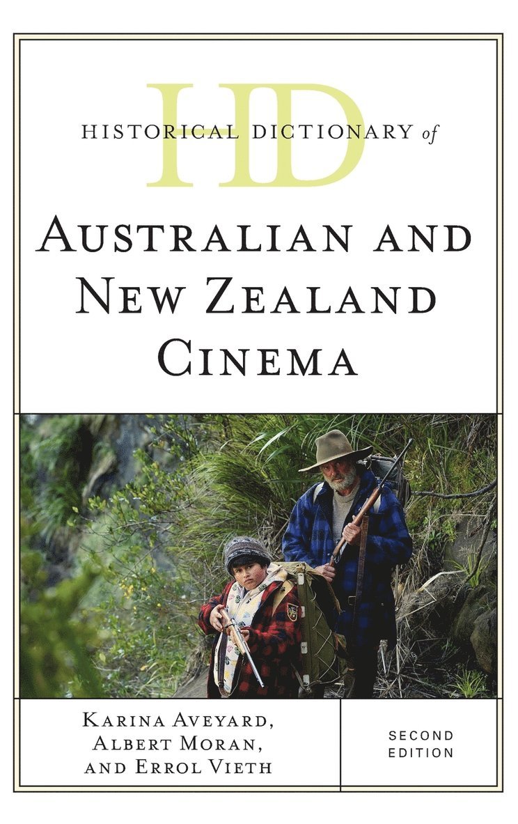 Historical Dictionary of Australian and New Zealand Cinema 1