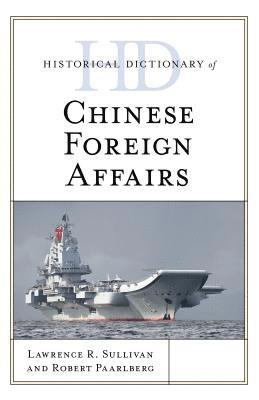 Historical Dictionary of Chinese Foreign Affairs 1