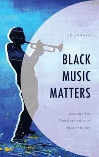 bokomslag Black Music Matters