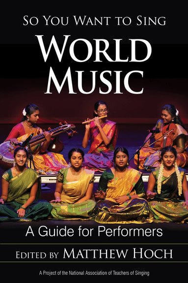 Matthew Hoch - So You Want to Sing World Music, Häftad