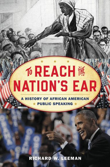 Richard  W. Leeman - To Reach the Nation's Ear, Inbunden