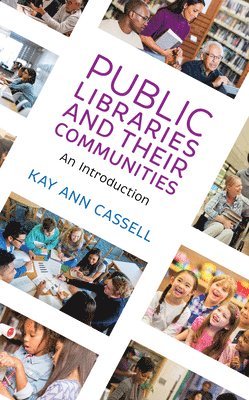 Kay Ann Cassell - Public Libraries and Their Communities, Häftad