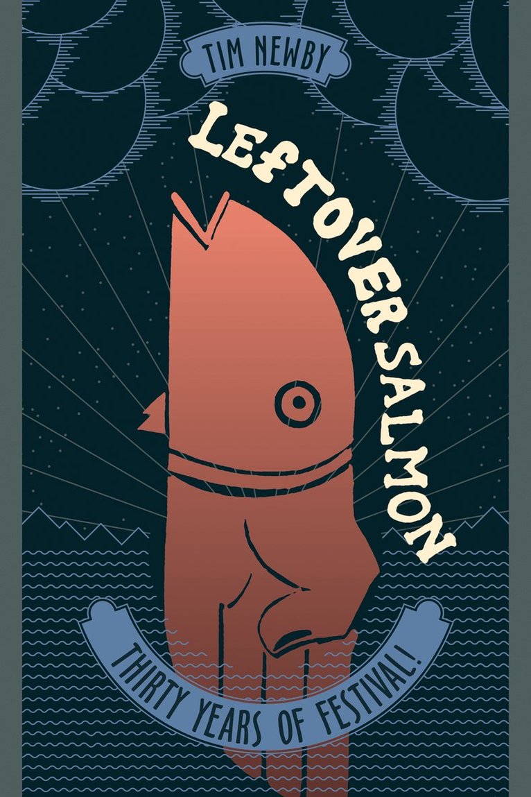 Tim Newby - Leftover Salmon, Inbunden