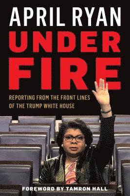 April Ryan - Under Fire, Inbunden