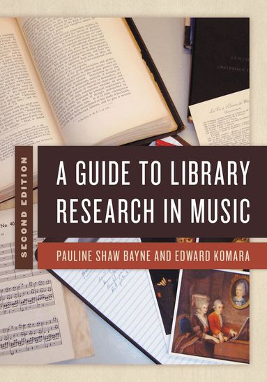 Pauline Shaw Bayne, Edward Komara - Guide to Library Research in Music, Häftad