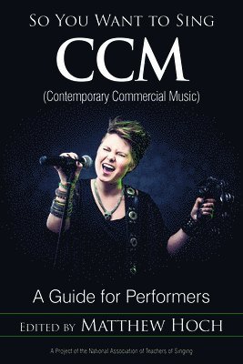 bokomslag So You Want to Sing CCM (Contemporary Commercial Music)