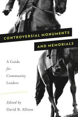 Controversial Monuments and Memorials 1