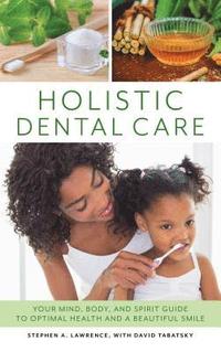 bokomslag Holistic Dental Care