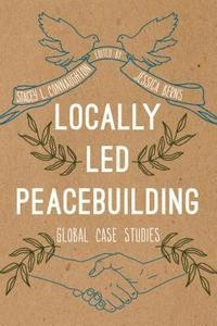 bokomslag Locally Led Peacebuilding