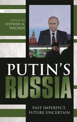 bokomslag Putin's Russia: Past Imperfect, Future Uncertain