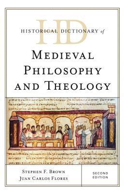 Historical Dictionary of Medieval Philosophy and Theology 1