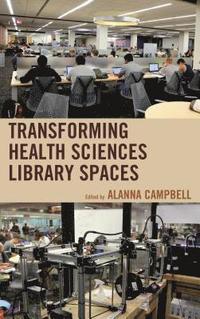 bokomslag Transforming Health Sciences Library Spaces