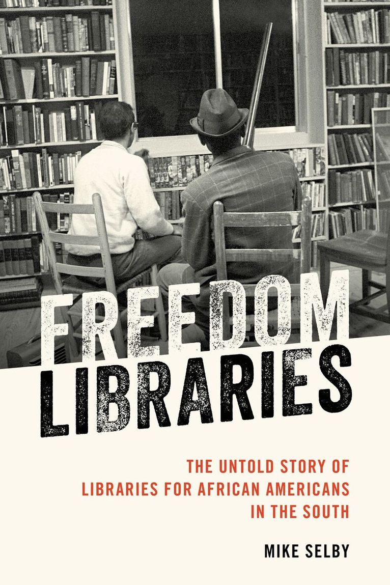 Mike Selby - Freedom Libraries, Inbunden