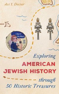 bokomslag Exploring American Jewish History through 50 Historic Treasures