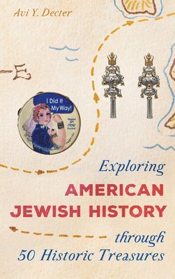 Exploring American Jewish History through 50 Historic Treasures 1