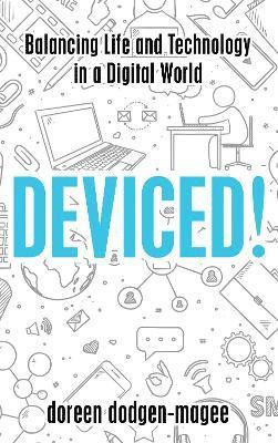 Doreen Dodgen-Magee - Deviced!, Inbunden
