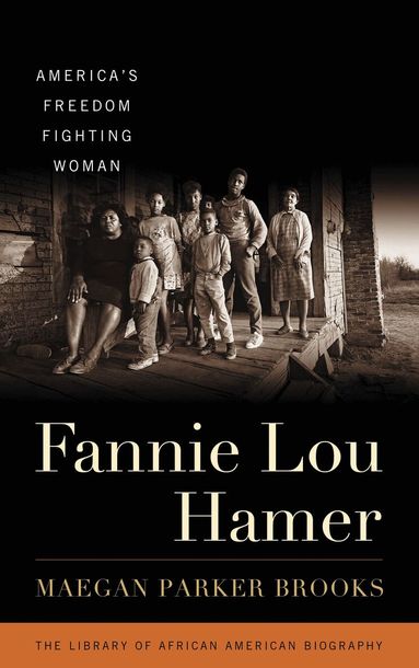 Maegan Parker Brooks, John David Smith - Fannie Lou Hamer, Inbunden