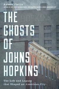 bokomslag The Ghosts of Johns Hopkins